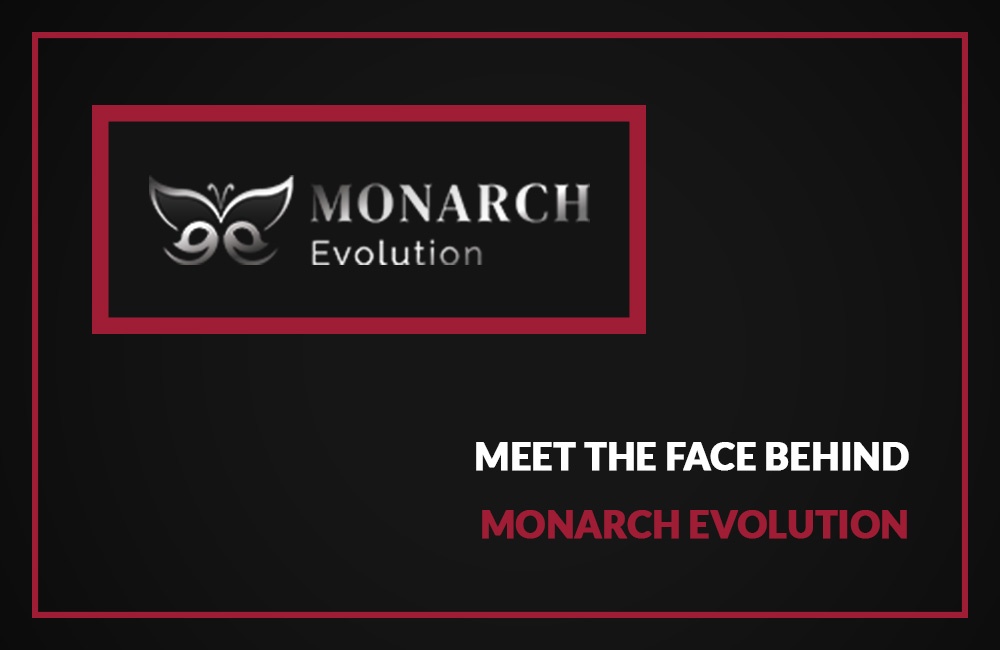 Meet The Face Behind Monarch Evolution